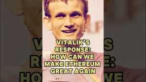 Vitalik's Response: How Can We Make Ethereum Great Again #vitalikbuterin #eth #ethereum #crypto