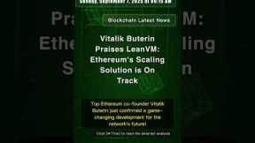 🧐👉 Vitalik Buterin Praises LeanVM: Ethereum's Scaling Solution is On Track #QixNewsCrypto
