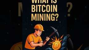 What Is Bitcoin Mining