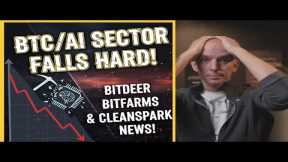 BTC/AI Sector Falls HARD! Bitdeer, Bitfarms & Cleanspark News!
