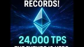 Ethereum Breaks All Records — 24,000 TPS Achieved! The Future of Crypto Is Here 🚀