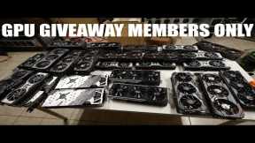 Let's chat... and Members Appreciation GPU Giveaway! Part 2