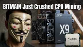 BREAKING: BITMAIN X9 Just Killed CPU Mining Monero :(