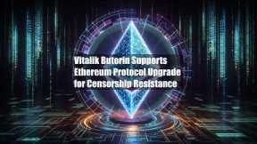 Vitalik Buterin Supports Ethereum Protocol Upgrade for Censorship