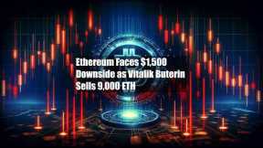 Ethereum Faces $1,500 Downside as Vitalik Buterin Sells 9,000 ETH