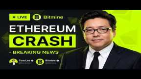 LIVE: Tom Lee on Ethereum Crash & BMNR Stock Drop - ETH Price Analysis