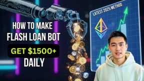 How to Make $1,500/Day with a Flash Loan Bot (Step-by-Step 2025)